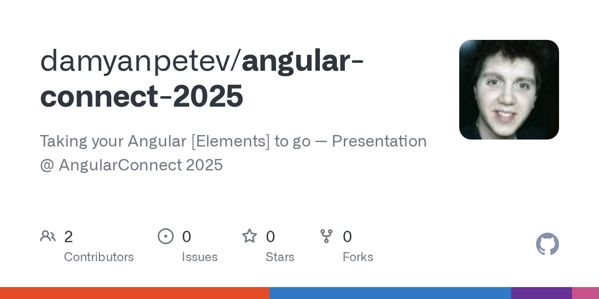 DamyanPetev's tweet card. Taking your Angular [Elements] to go — Presentation @ AngularConnect 2025 - damyanpetev/angular-connect-2025