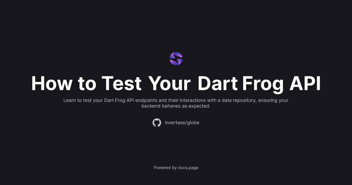 dart_globe's tweet card. Learn to test your Dart Frog API endpoints and their interactions with a data repository, ensuring your backend behaves as expected.