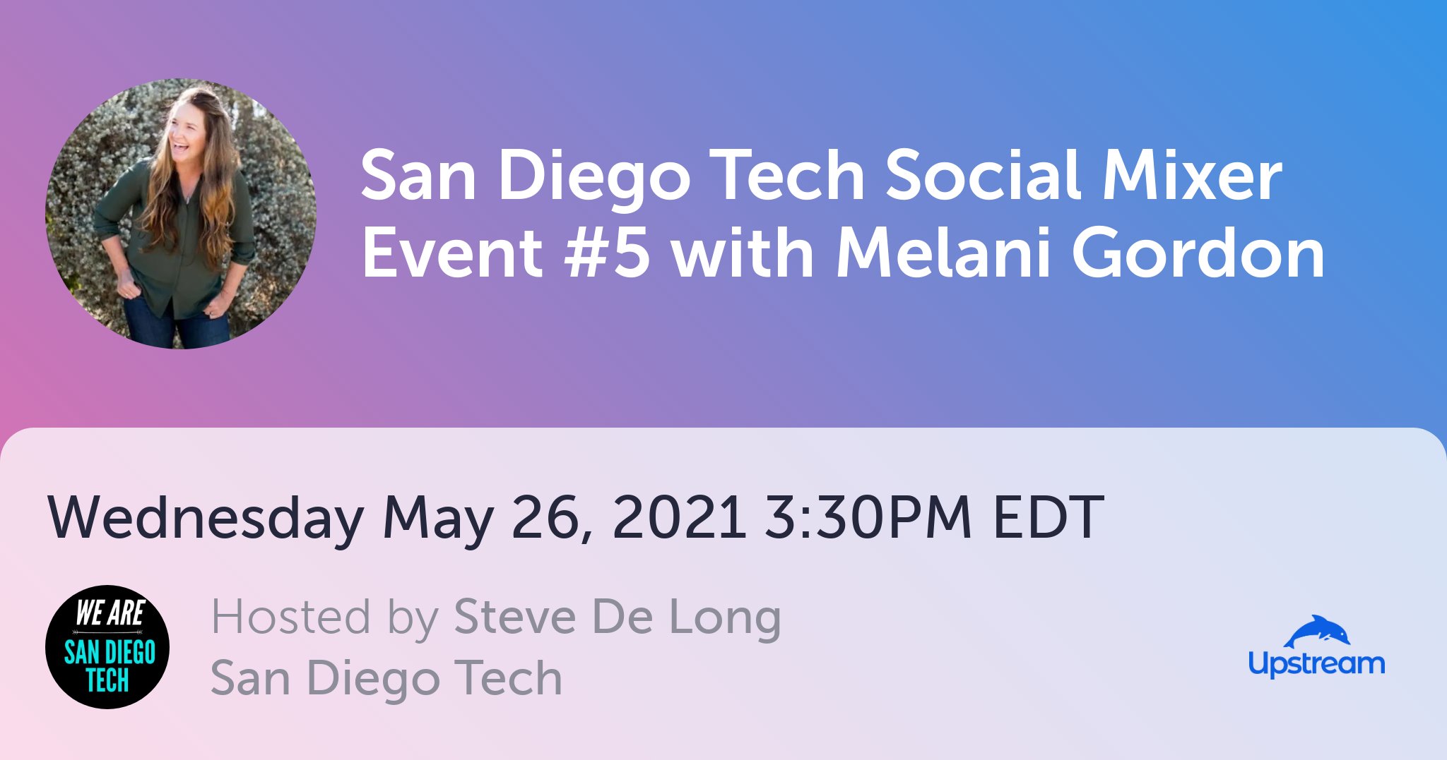 WeAreSDTech's tweet card. San Diego Tech Social Mixer Event #5 on Upstream. Melani Gordon, CEO of Evergreen (fka TapHunter) and Startup Coach and Mentor at melanigordon.com and Mentor for Techstars Anywhere, is our next...