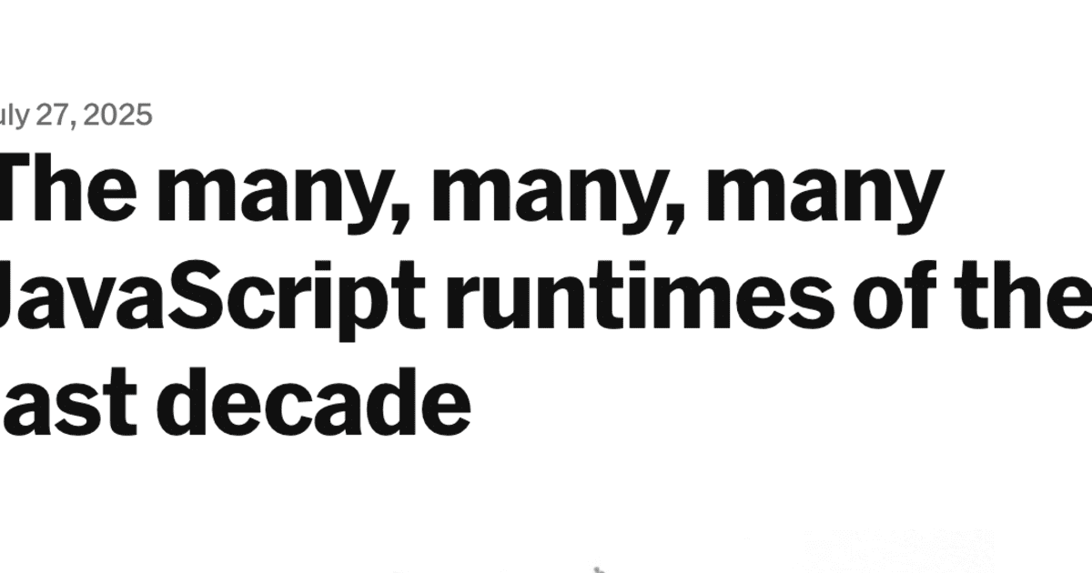 atakig's tweet card. 7月25日、Jamie Birch氏が「The many, many, many JavaScript runtimes of the last decade」と題したブログ記事を公開し、話題になっている。