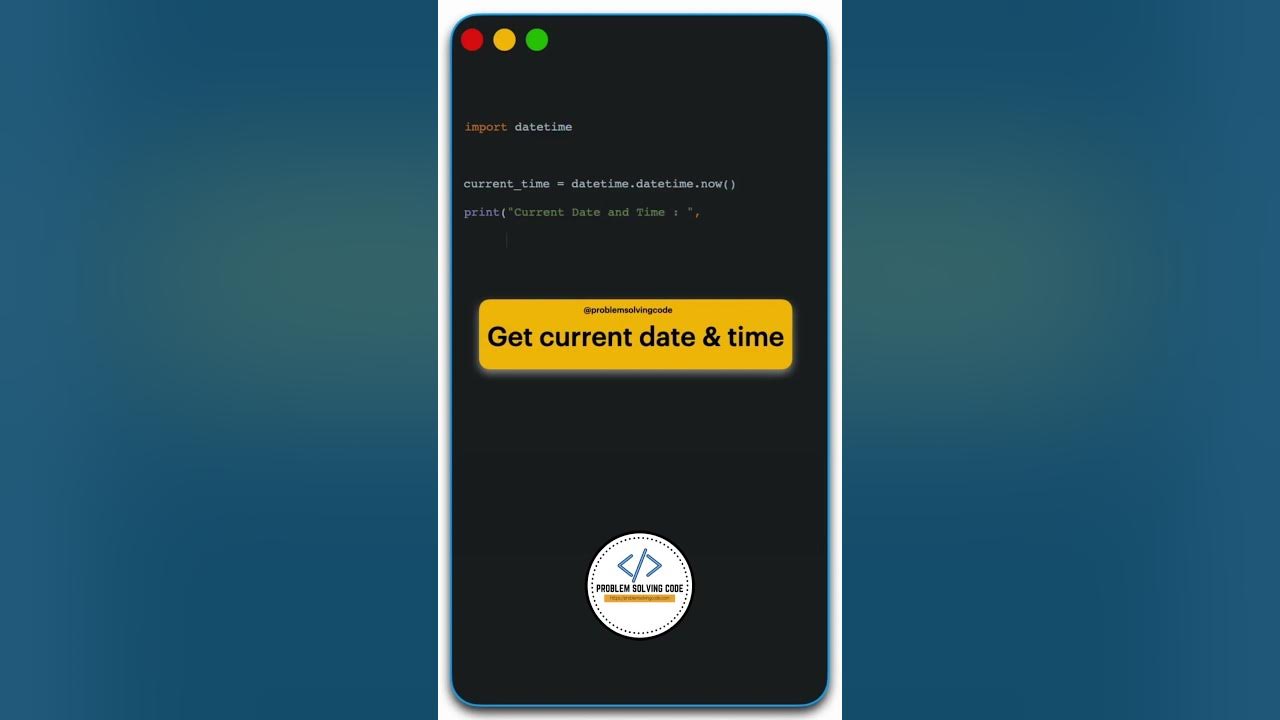 ProblemSolvCode's tweet card. Get Date and time in python