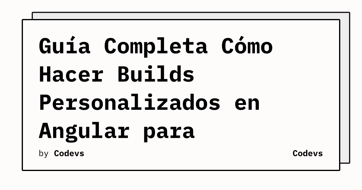 codevs_gd's tweet card. En proyectos Angular, es común que surja la necesidad de generar versiones específicas de la aplicación para diferentes clientes, marcas o instancias. Un ejemplo común es cambiar logos o temas de...