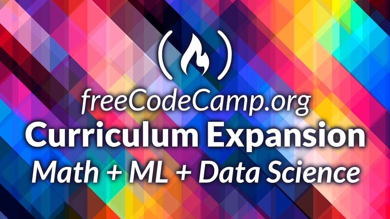 freeCodeCamp's tweet card. We're developing in-depth Data Science and Machine Learning courses. These will make heavy use of Python. They will teach you all the university-level math you need to start doing your own research...
