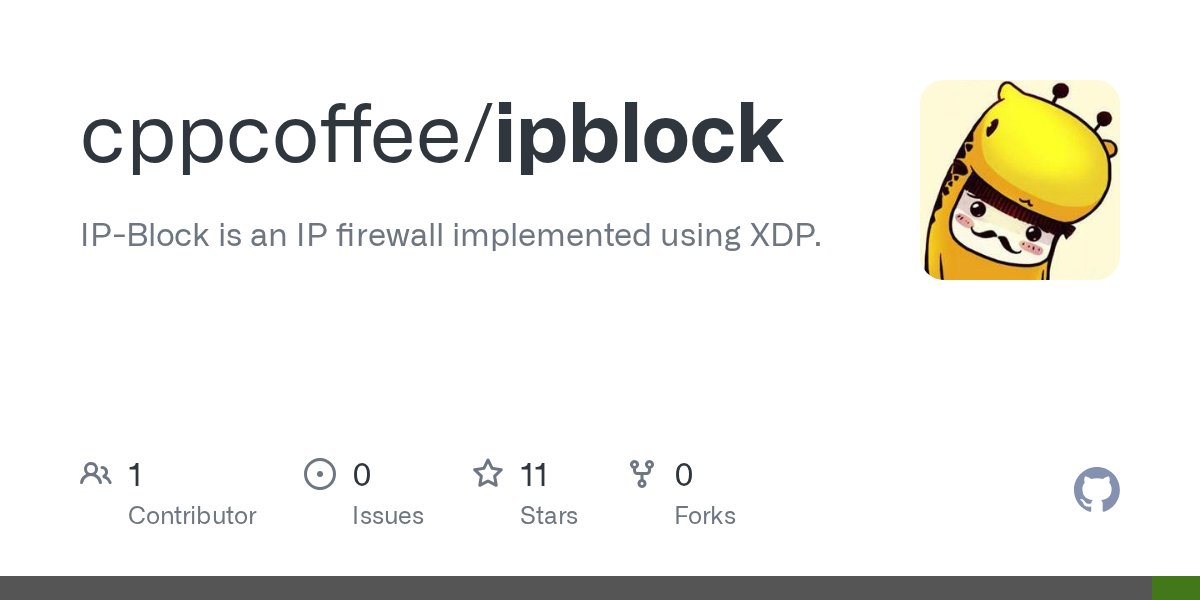 cppcoffee's tweet card. IP-Block is an IP firewall implemented using XDP. Contribute to cppcoffee/ipblock development by creating an account on GitHub.