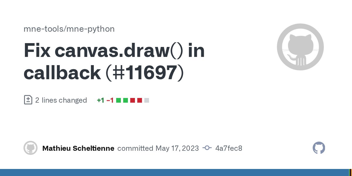 mne_python's tweet card. Fix canvas.draw() in callback (#11697) · mne-tools/mne-python@4a7fec8