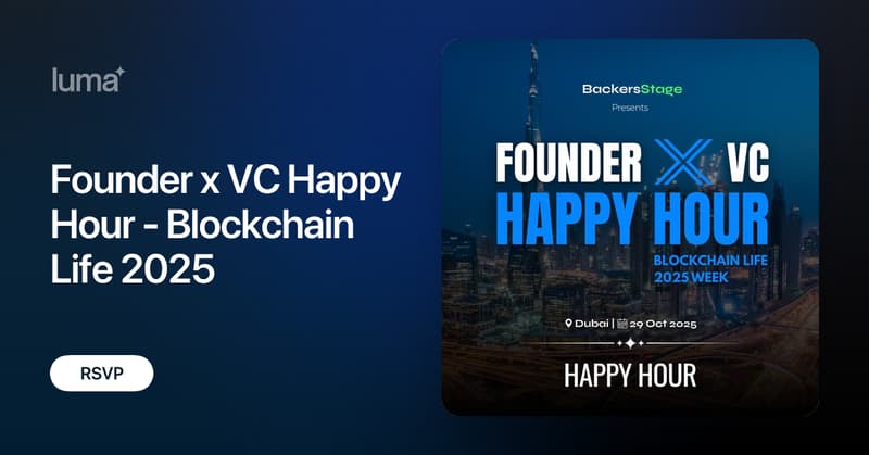 BackersStage's tweet card. Founder × VC Happy Hour - Private Gathering - Blockchain Life 2025 After the Biggest Ever Founder x VC Summit in Singapore during Token2049's week of Founders…
