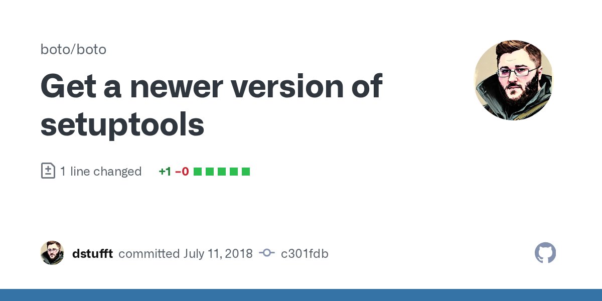pythonboto's tweet card. Get a newer version of setuptools · boto/boto@c301fdb