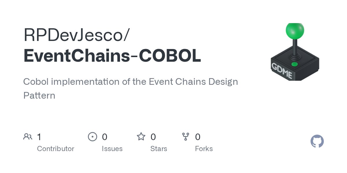 GameDevMadeEasy's tweet card. Cobol implementation of the Event Chains Design Pattern - RPDevJesco/EventChains-COBOL