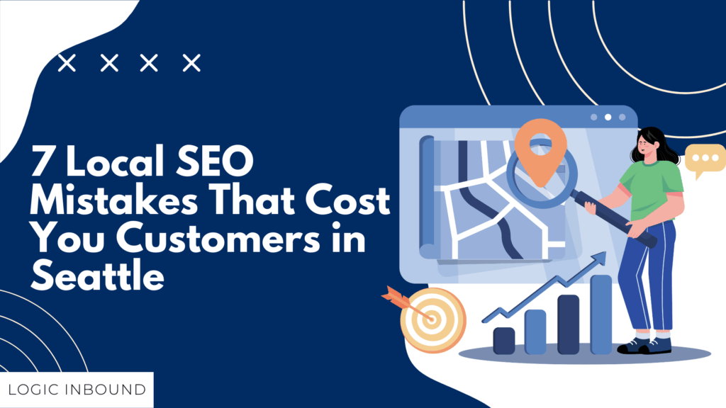 LogicInbound's tweet card. Avoid these 7 common local SEO mistakes that hurt your visibility and cost you customers in Seattle. Fix them and get more leads fast.