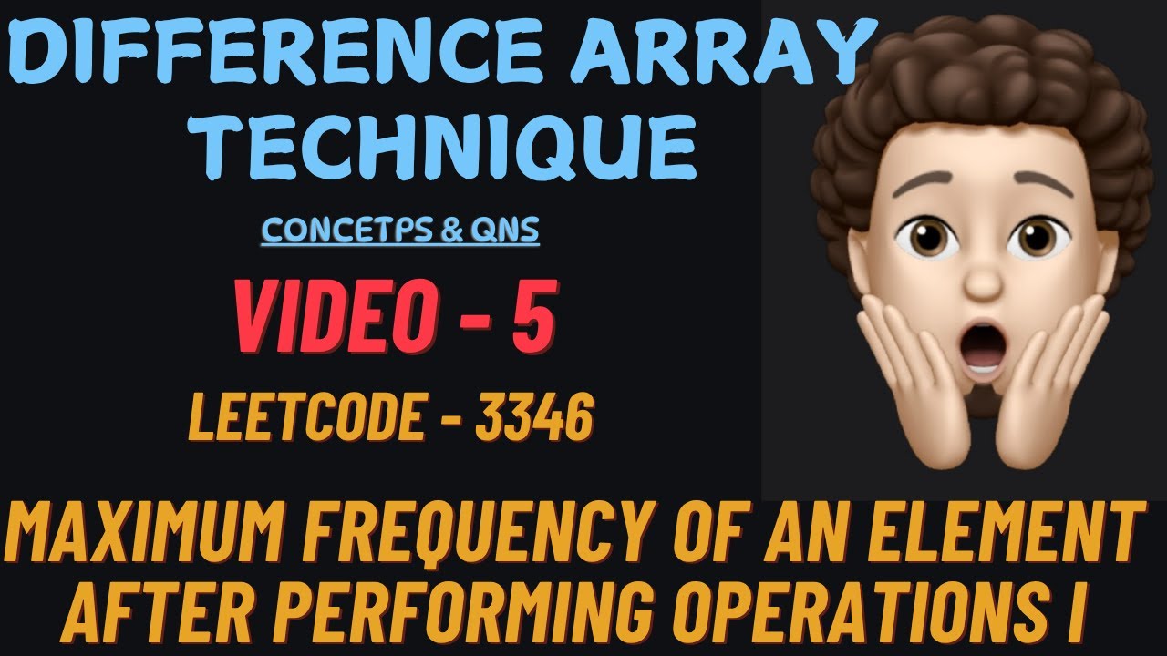 CSwithMIK's tweet card. Maximum Frequency of an Element After Performing Operations I |...