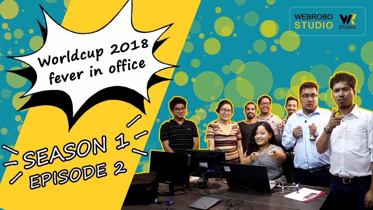 WebRobonepal's tweet card. FIFA World Cup 2018 fever in office | WebRoboStudio | Web Series |...
