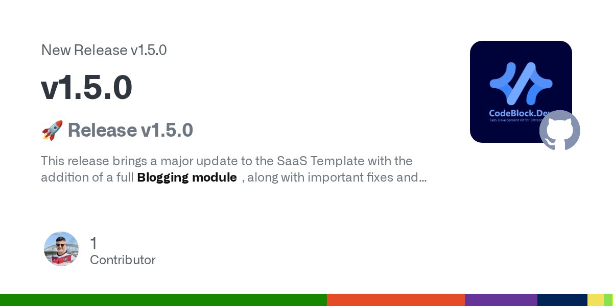 CodeBlock_Dev's tweet card. 🚀 Release v1.5.0 This release brings a major update to the SaaS Template with the addition of a full Blogging module, along with important fixes and improvements. ✨ What’s New Implemented the Blog...