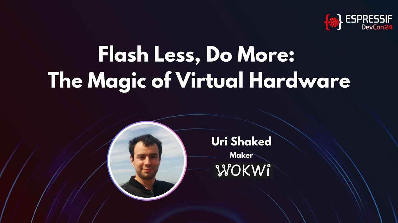WokwiMakes's tweet card. DevCon24 - Flash Less, Do More: The Magic of Virtual Hardware