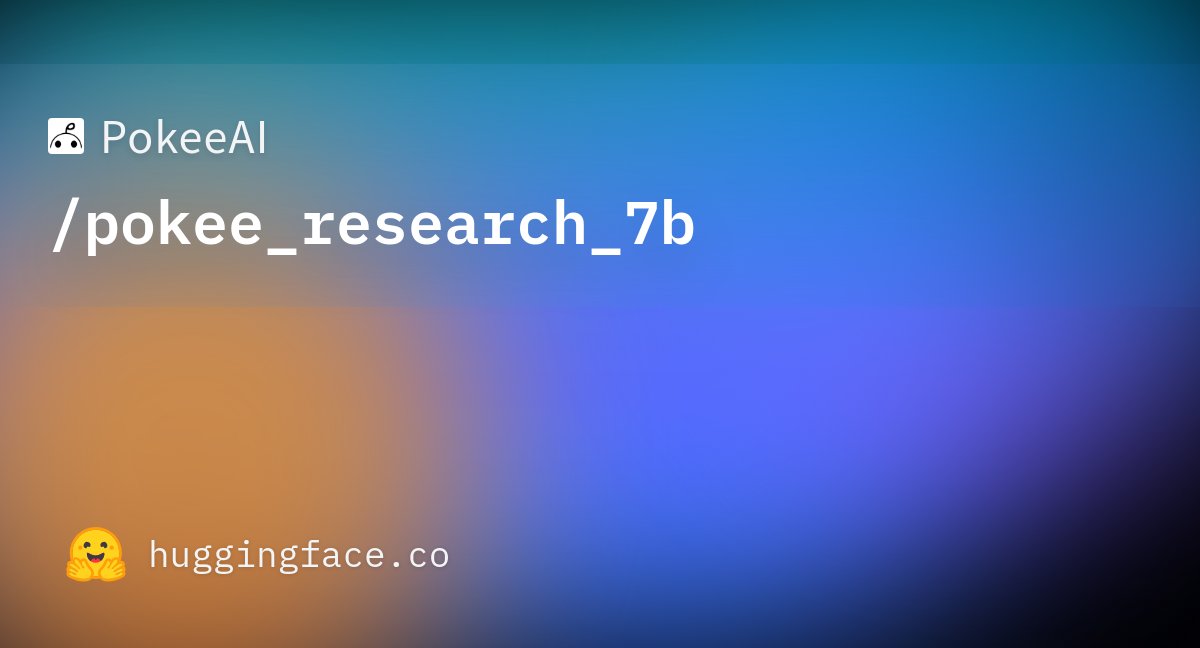 Pokee_AI's tweet card. PokeeAI/pokee_research_7b · Hugging Face