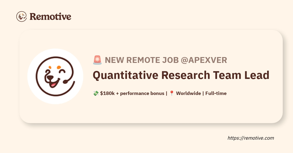 remotiveio's tweet card. Oct 22, 2025 - Apexver is hiring a remote Quantitative Research Team Lead. 💸 Salary: $180k + performance bonus. 📍Location: Worldwide.