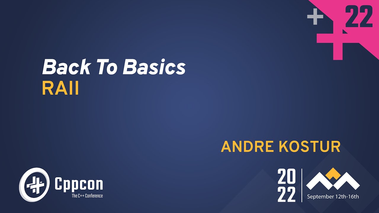 CppCon's tweet card. Back to Basics: RAII in C++ - Andre Kostur - CppCon 2022
