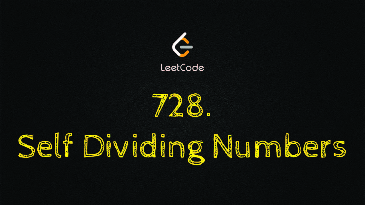cse_nerd's tweet card. A detailed explanation of the Leetcode Problem 728, Self Dividing Numbers with code in Java. For leetcode problems follow and like.