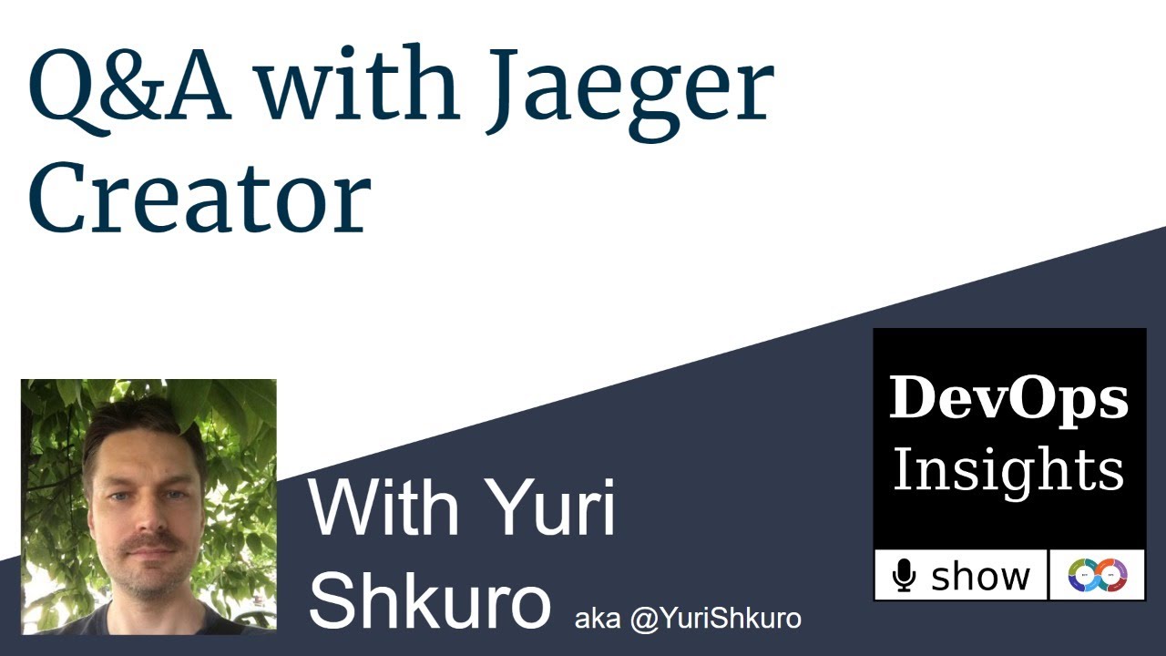 DevOpsInShow's tweet card. Q&A with Jaeger Creator Yuri Shkuro aka @YuriShkuro