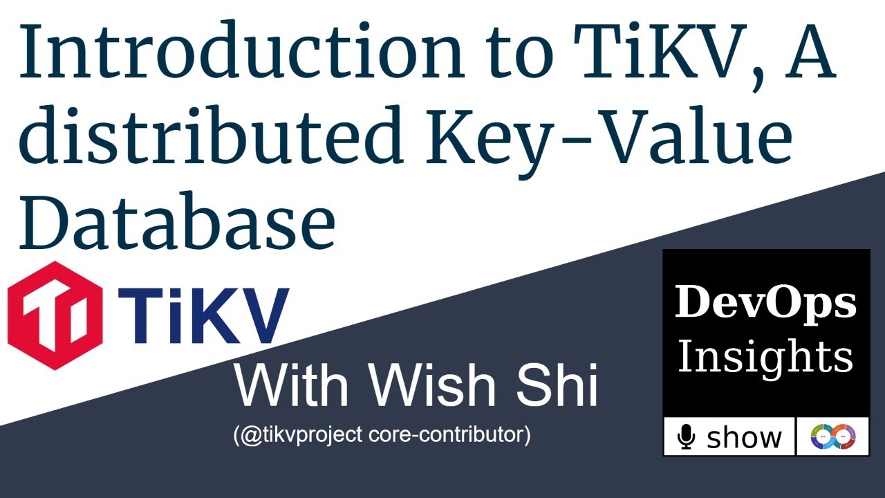 DevOpsInShow's tweet card. Introduction to TiKV, A distributed Key-Value Database - Wish Shi (...