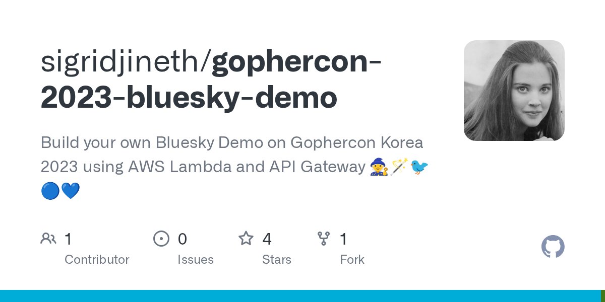 sigridjin_eth's tweet card. Build your own Bluesky Demo on Gophercon Korea 2023 using AWS Lambda and API Gateway 🧙🪄🐦🔵💙 - sigridjineth/gophercon-2023-bluesky-demo
