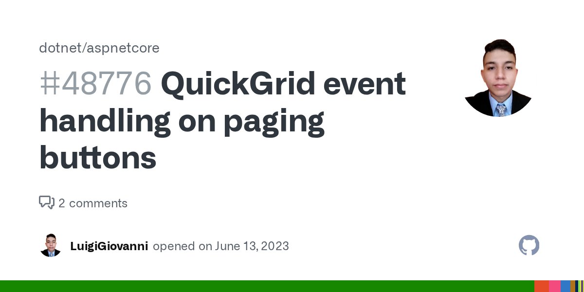 aspnetissues's tweet card. We should make the methods (event) public to handle the next and previous buttons of QuickGrid's default pagination, this in order to be able to handle a service with pagination since I was tes...