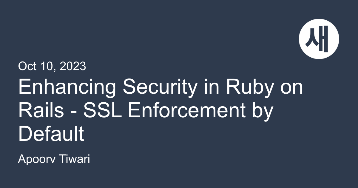 HiSaeloun's tweet card. Rails 7.1 enables force_ssl=true in production by default.