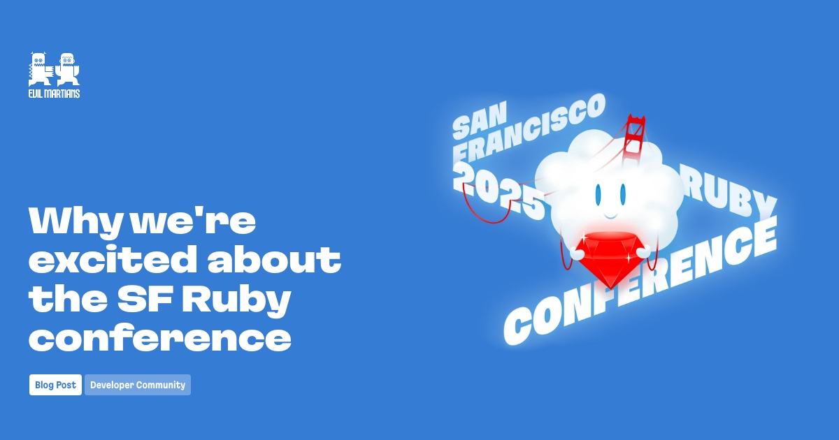 evilmartians's tweet card. SF Ruby and Evil Martians are excited to invite you to our premier event: the San Francisco Ruby Conference.