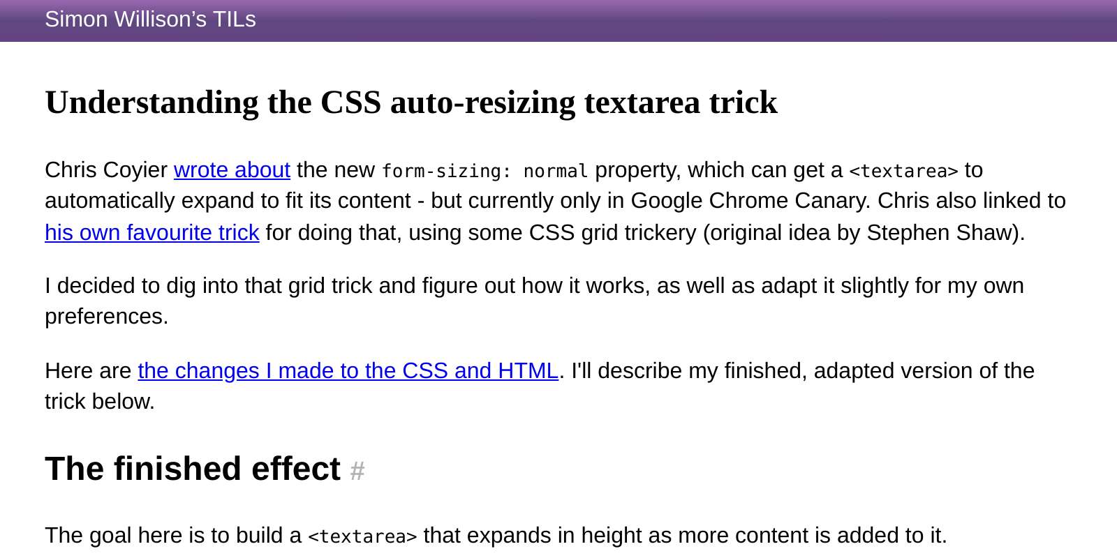 simonw's tweet card. Chris Coyier wrote about the new form-sizing: normal property, which can get a to automatically expand to fit its content - but currently only in Google Chrome Canary. Chris also linked to his own...