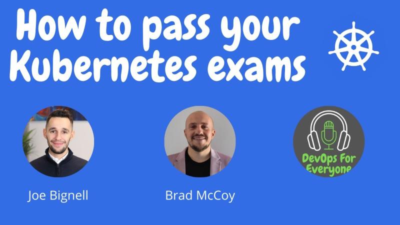 joe_bignell's tweet card. Thinking of sitting the #Kubernetes certs but wished there was someone who could set your expectations from the start? Brad McCoy shares his tips and advice on what to expect on exam day and how best...