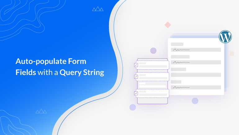 WPEverest_'s tweet card. Learn how to auto-populate form fields with a query string in WordPress using Everest Forms in just a few simple steps.
