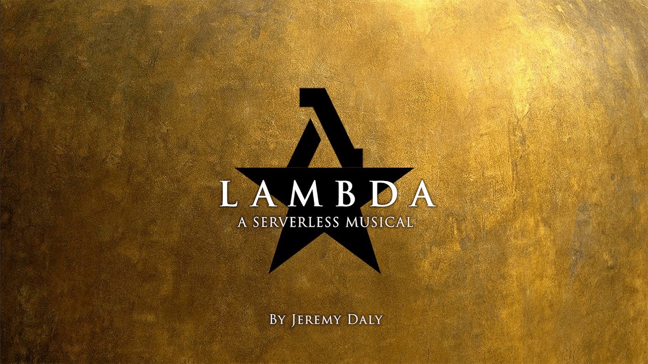 jeremy_daly's tweet card. LAMBDA - A Serverless Musical (Hamilton "My Shot" Parody)