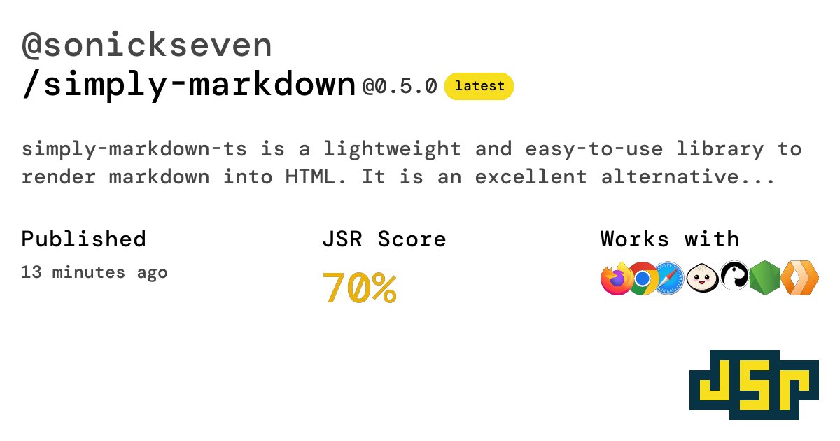 sonick_seven's tweet card. @sonickseven/simply-markdown on JSR: simply-markdown-ts is a lightweight and easy-to-use library to render markdown into HTML. It is an excellent alternative to heavier libraries, offering the...