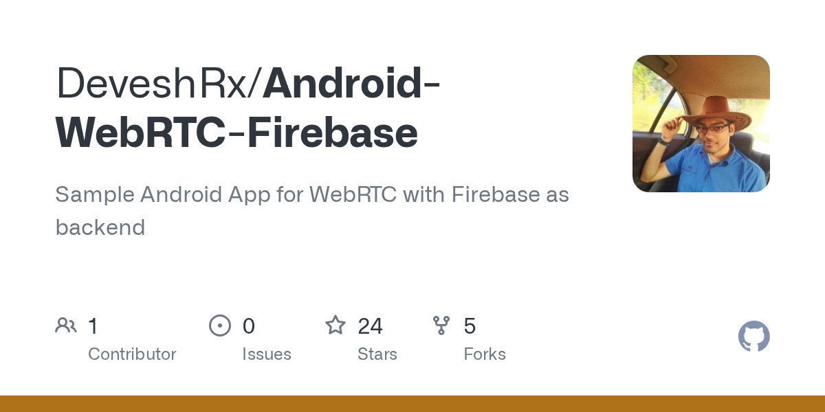 oss_java's tweet card. Sample Android App for WebRTC with Firebase as backend - DeveshRx/Android-WebRTC-Firebase