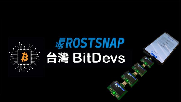 TaiwanBitdevs's tweet card. Bitdevs Taiwan has missed you all! The team behind [Frostsnap](https://frostsnap.com/introducing-frostsnap.html) (a revolutionary multisignature hardware device) will join
