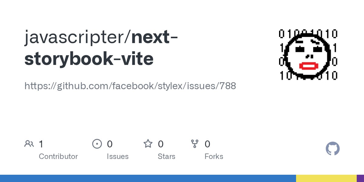 javascripter's tweet card. https://github.com/facebook/stylex/issues/788. Contribute to javascripter/next-storybook-vite development by creating an account on GitHub.