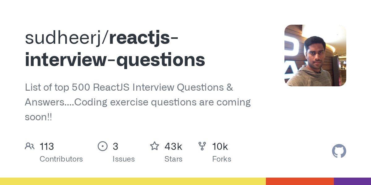 SudheerJonna's tweet card. List of top 500 ReactJS Interview Questions & Answers....Coding exercise questions are coming soon!! - sudheerj/reactjs-interview-questions
