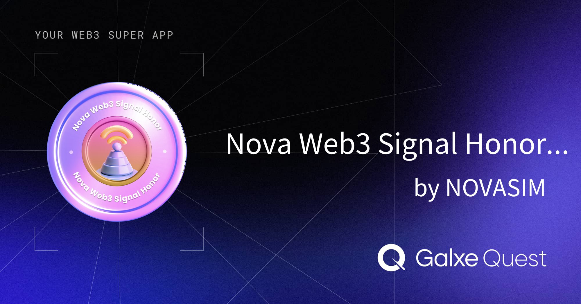 NovaSIM_Global's tweet card. Join Nova Web3 Signal Honor OAT Campaign by NOVASIM on Galxe. Collect NFT and OAT badges to enhance your web3 presence and reputation.