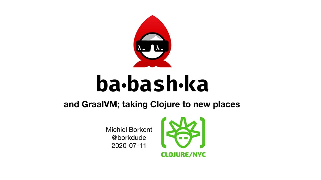 borkdude's tweet card. Online presentation given at the Clojure NYC meetup in July 2020.