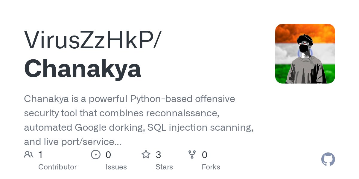 hrisikesh_pal's tweet card. Chanakya is a powerful Python-based offensive security tool that combines reconnaissance, automated Google dorking, SQL injection scanning, and live port/service analysis into a unified command-lin...