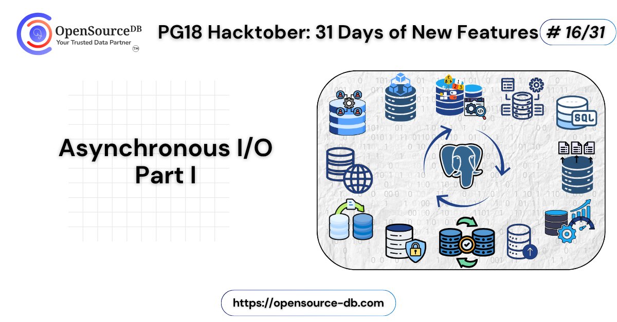 opensource_db's tweet card. Welcome to the 16th blog post of PG18 Hacktober! PostgreSQL 18 is bringing a host of anticipated features, from the beautifully […]