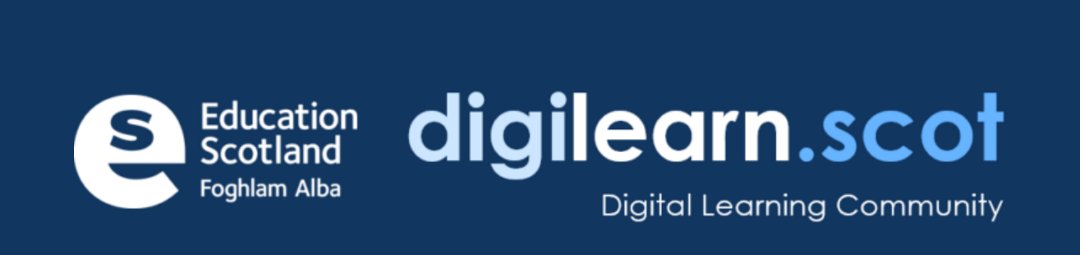 DigiLearnScot's tweet card. The Digital Skills Team at Education Scotland will be delivering a range of webinars over the next academic year for practitioners who work with early level learners.