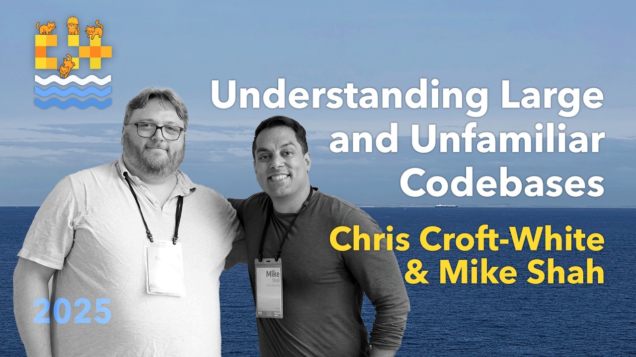 cpponsea's tweet card. Understanding Large and Unfamiliar Codebases - Mike Shah & Chris...