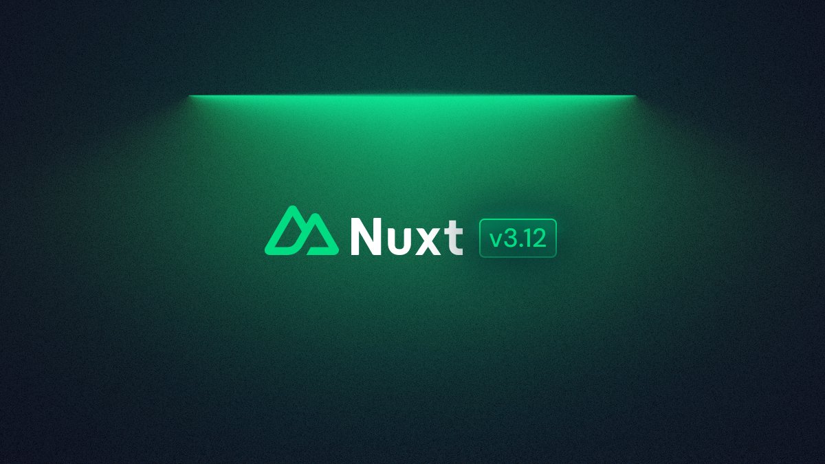 nuxt_js's tweet card. Nuxt 3.12 is out - full of improvements and preparing the way for Nuxt 4!