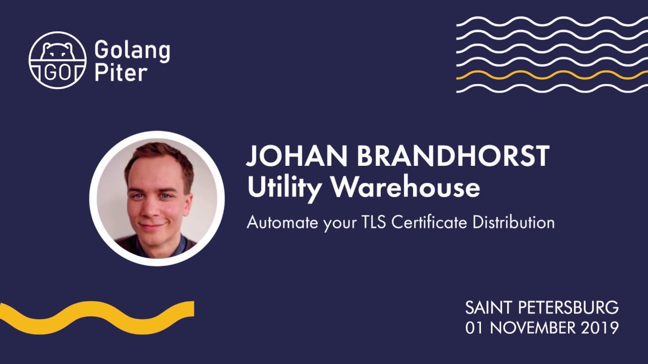 GolangPiter's tweet card. [ENG] Johan Brandhorst (Utility Warehous): Automate your TLS Certif...