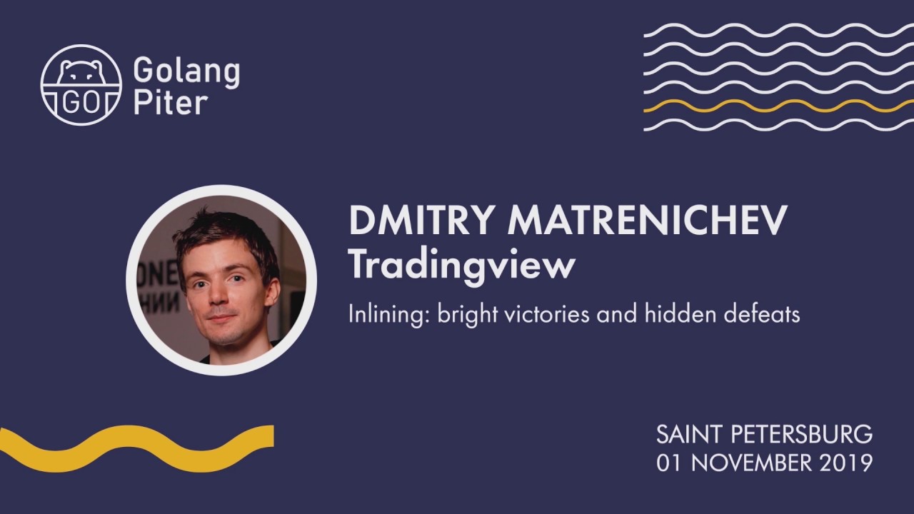 GolangPiter's tweet card. Dmitry Matrenichev (Tradingview): Inlining: bright victories and...