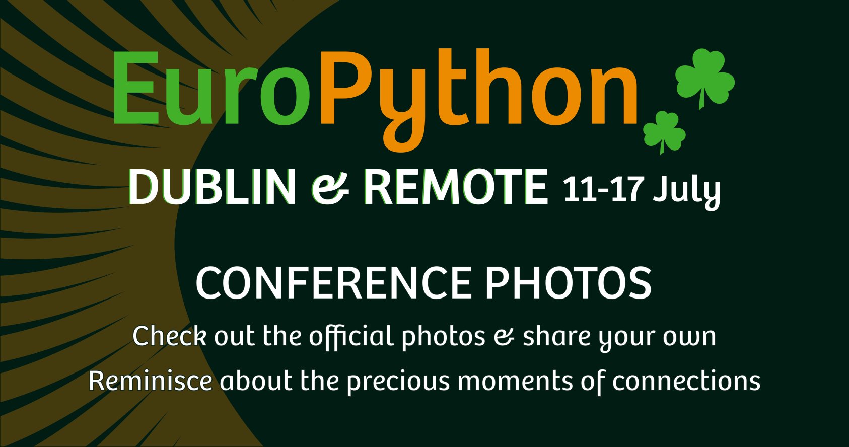 europython's tweet card. Photos - EuroPython 2022 | July 11th-17th 2022 | Dublin Ireland & Remote