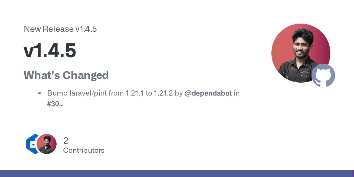 DeveloperMithu's tweet card. What's Changed Bump laravel/pint from 1.21.1 to 1.21.2 by @dependabot in #30 Button : refactor sizes Badge : add support for slot Bump Dependency New Contributors @dependabot made their firs...