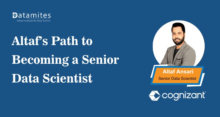 DataMites's tweet card. Altaf’s journey showcases how dedication, continuous learning, and hands-on experience can transform an aspiring professional into a Senior Data Scientist. It highlights the skills, projects, and...