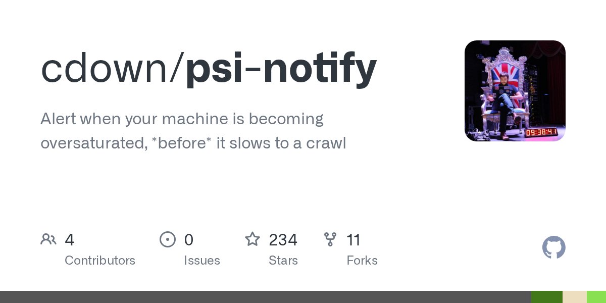 unixchris's tweet card. Alert when your machine is becoming oversaturated, *before* it slows to a crawl - cdown/psi-notify