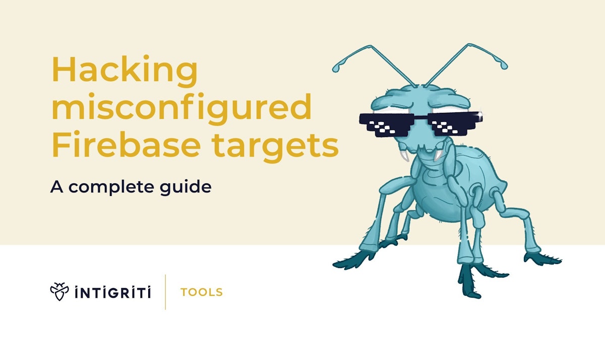 intigriti's tweet card. Learn how to identify and hunt for misconfigured Google Firebase targets using different testing methods. Read the article now!